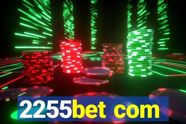 2255bet com